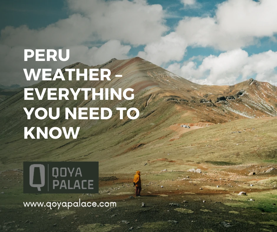 Peru Weather – Everything You Need to Know